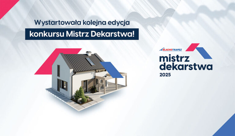 Trwa konkurs Blachotrapez Mistrz Dekarstwa 2025! Łączna pula nagród to niemal pół miliona złotych!